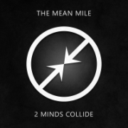 Review: Two Minds Collide - The Mean Mile